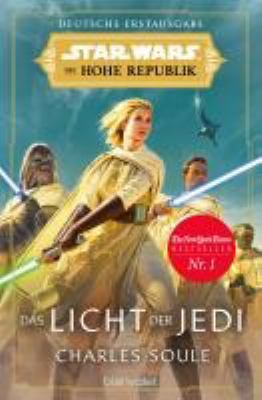 Titelbild: Star Wars, die Hohe Republik – das Licht der Jedi. - (Star Wars, die Hohe Republik ; 1)