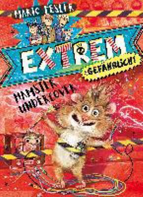 Titelbild: Extrem gefährlich! – Hamster undercover. Band 2.