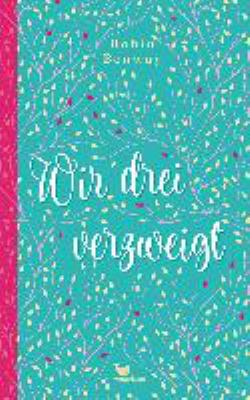 Titelbild: Wir drei verzweigt.