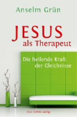 Titelbild: Jesus als Therapeut : die heilende Kraft der Gleichnisse.