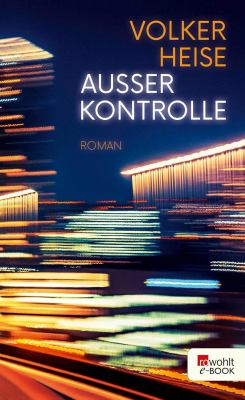 Titelbild: Außer Kontrolle : Roman.
