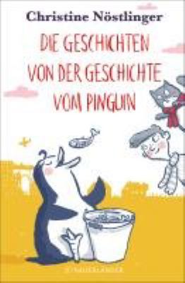 Titelbild: Die Geschichten von der Geschichte vom Pinguin.