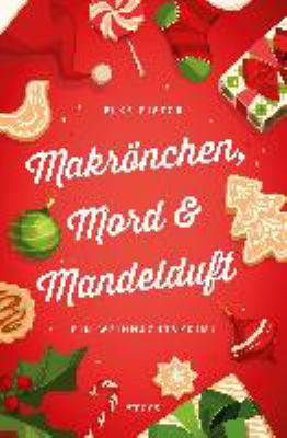Titelbild: Makrönchen, Mord & Mandelduft : ein Weihnachtskrimi.