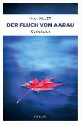Titelbild: Der Fluch von Aarau : Kriminalroman. - (Andrina-Kaufmann-Reihe ; 6)