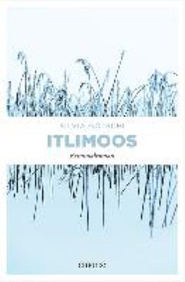 Titelbild: Itlimoos : Kriminalroman. - (Valérie-Lehmann-Reihe ; 5)
