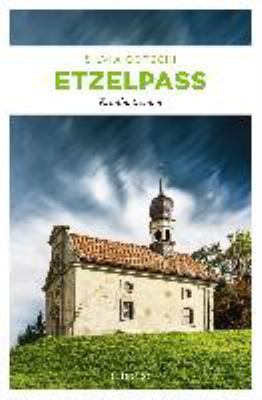Titelbild: Etzelpass : Kriminalroman. - (Valérie-Lehmann-Reihe ; 7)