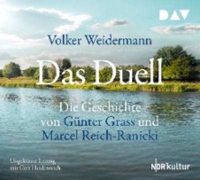 Titelbild: Das Duell : die Geschichte von Günter Grass und Marcel Reich-Ranicki.
