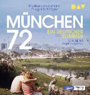 Titelbild: München 72 : ein deutscher Sommer.