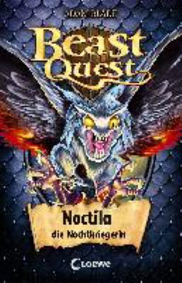 Titelbild: Noctila, die Nachtkriegerin. - (Beast quest ; 55)