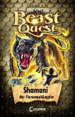 Titelbild: Shamani, der Flammenkämpfer. - (Beast quest ; 56)