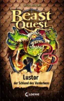 Titelbild: Lustor, der Schlund des Verderbens. - (Beast quest ; 57)