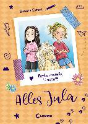 Titelbild: Alles Jula – Beste Freundin, Ponyzoff! - (Alles Jula ; 4)
