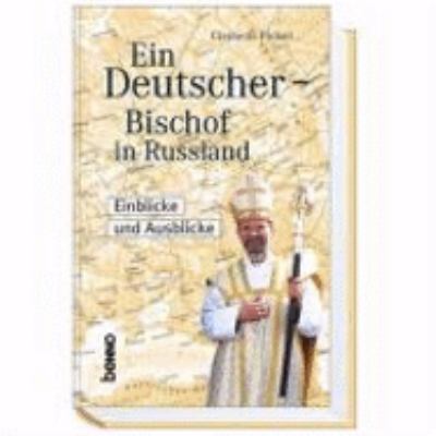 Titelbild: Ein Deutscher – Bischof in Russland : Einblicke und Ausblicke.