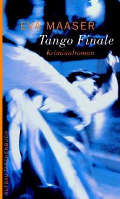 Titelbild: Tango-Finale : Kriminalroman. - (Karl-Rohleff-Reihe ; 2)