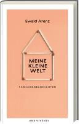 Titelbild: Meine kleine Welt : Familiengeschichten.