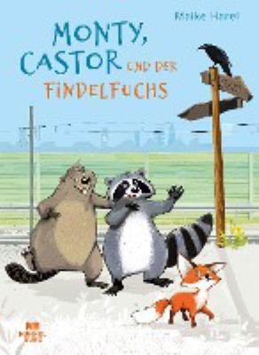 Titelbild: Monty, Castor und der Findelfuchs.