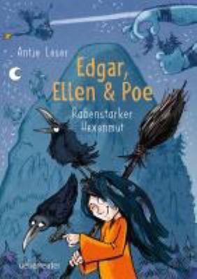 Titelbild: Edgar, Ellen & Poe – Rabenstarker Hexenmut.