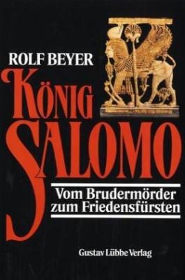 Titelbild: König Salomo : vom Brudermörder zum Friedensfürsten.