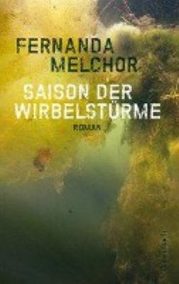 Titelbild: Saison der Wirbelstürme : Roman.