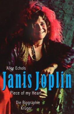 Titelbild: Janis Joplin – Piece of my heart : die Biographie.