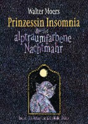 Titelbild: Prinzessin Insomnia & der alptraumfarbene Nachtmahr : ein somnambules Märchen aus Zamonien.