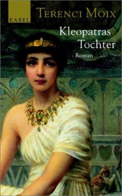 Titelbild: Kleopatras Tochter : Roman. Band 2.