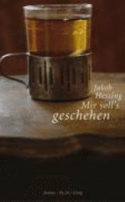 Titelbild: Mir soll's geschehen : Roman.