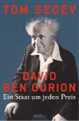 Titelbild: David Ben Gurion : ein Staat um jeden Preis.