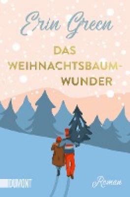 Titelbild: Das Weihnachtsbaumwunder : Roman.