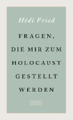Titelbild: Fragen, die mir zum Holocaust gestellt werden.