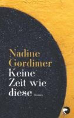 Titelbild: Keine Zeit wie diese : Roman.