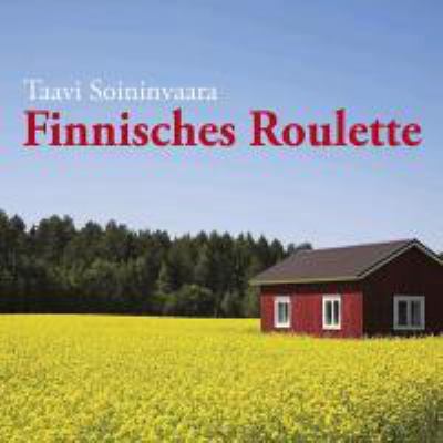 Titelbild: Finnisches Roulette : Kriminalroman. - (Arto-Ratamo-Reihe ; 4)