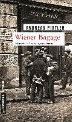 Titelbild: Wiener Bagage : 14 Wiener Kriminalgeschichten.