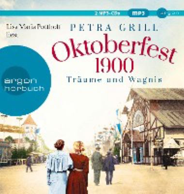 Titelbild: Oktoberfest 1900 : Träume und Wagnis.