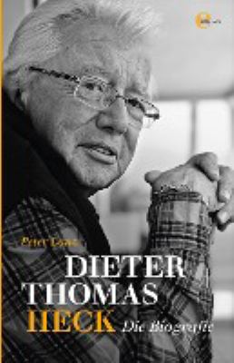 Titelbild: Dieter Thomas Heck : die Biografie.