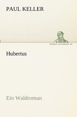 Titelbild: Hubertus : ein Waldroman.