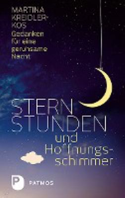 Titelbild: Sternstunden und Hoffnungsschimmer : Gedanken für eine geruhsame Nacht.