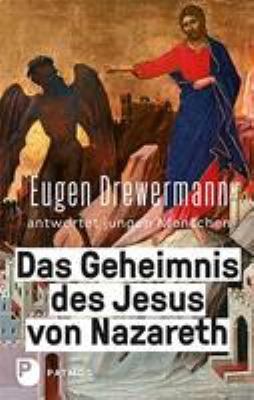 Titelbild: Das Geheimnis des Jesus von Nazareth : Eugen Drewermann antwortet jungen Menschen.