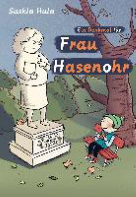 Titelbild: Ein Denkmal für Frau Hasenohr.