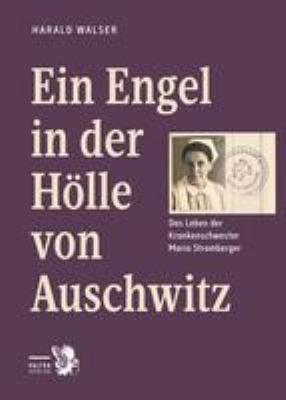 Titelbild: Ein Engel in der Hölle von Auschwitz.