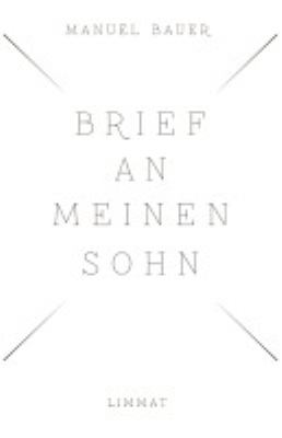 Titelbild: Brief an meinen Sohn : von der Liebe zu einem behinderten Kind.