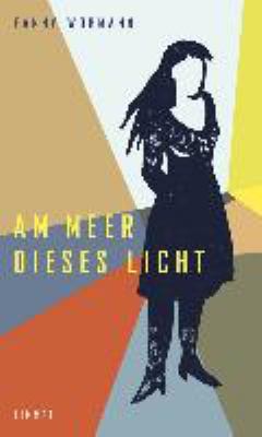 Titelbild: Am Meer dieses Licht : Roman.