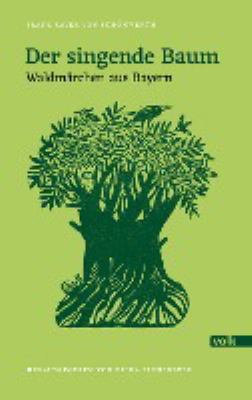 Titelbild: Der singende Baum : Waldmärchen aus Bayern. - (Märchen ; 3)