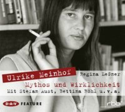 Titelbild: Ulrike Meinhof : Mythos und Wirklichkeit ; Feature.