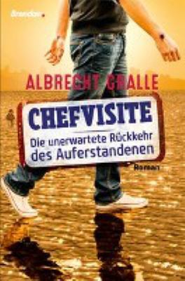 Titelbild: Chefvisite : die unerwartete Rückkehr des Auferstandenen ; Roman.