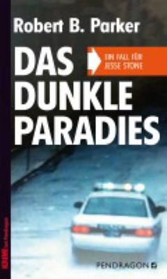 Titelbild: Das dunkle Paradies : ein Fall für Jesse Stone. - (Jesse-Stone-Reihe ; 1)