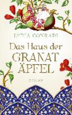 Titelbild: Das Haus der Granatäpfel : Roman.