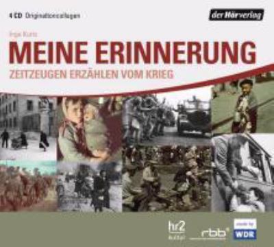 Titelbild: Meine Erinnerung : Zeitzeugen erzählen vom Krieg ; Originaltoncollagen.