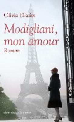 Titelbild: Modigliani, mon amour : Roman.