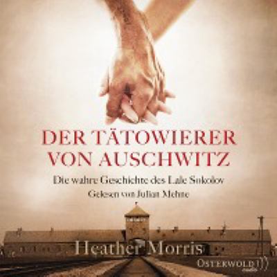 Titelbild: Der Tätowierer von Auschwitz : die wahre Geschichte des Lale Sokolov.